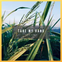 Take My Hand Song Lyrics