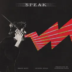 Speak (feat. Genesis Renji) - Single by Brain Rapp album reviews, ratings, credits