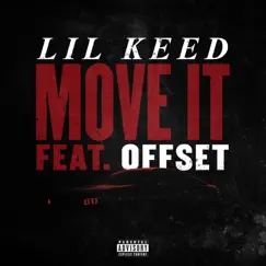 Move It (feat. Offset) - Single by Lil Keed album reviews, ratings, credits