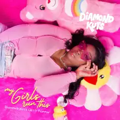 My Girls Run This (Diamond Kuts Get It Poppin) Remastered - Single by DJ Diamond Kuts album reviews, ratings, credits