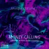Money Calling (Isolated In Your Own Thoughts) - EP album lyrics, reviews, download