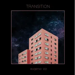 Transition - Single by Eugenio izzi album reviews, ratings, credits