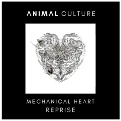 Mechanical Heart : Reprise Song Lyrics