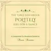 The Table Neighbour Politely Asks for a Dance - Single album lyrics, reviews, download