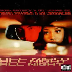 All Night - Single by OGJennalee & Sean Patrick album reviews, ratings, credits