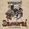 Samurai (feat. Jxhnny Bliss, Interstate Inf & Yung Steez) - Single album lyrics, reviews, download