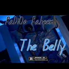 The Belly - Single by RaDiOo Raheem album reviews, ratings, credits