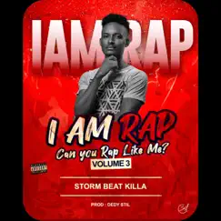 I am Rap Vol. 3 / I am Music Challenge - Single by Storm Beat Killa album reviews, ratings, credits