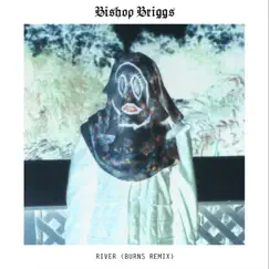 River (BURNS Remix) - Single by Bishop Briggs album reviews, ratings, credits