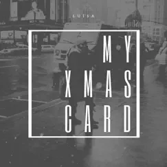 My Xmas Card - EP by Luísa album reviews, ratings, credits