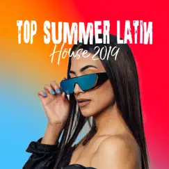 Summer Latin House 2019 Song Lyrics