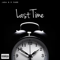 Last Time (feat. Vann) - Single by Jada B album reviews, ratings, credits