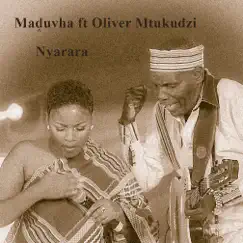 Nyarara (feat. Oliver “Tuku” Mtukudzi) - Single by Maduvha album reviews, ratings, credits