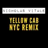 Yellow Cab (NYC Remix) song lyrics
