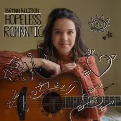 Hopeless Romantic - EP by Brynn Allison album reviews, ratings, credits