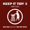 Keep It Tidy 3: 2000 - 2002 (DJ MIX) album lyrics, reviews, download