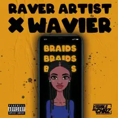 Braids (feat. Wavier) - Single by Raver Artist album reviews, ratings, credits