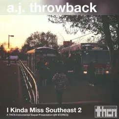 I Kinda Miss Southeast 2 by A.J. Throwback album reviews, ratings, credits