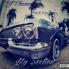 My Section (feat. #32gng) - Single by Lil Champ album reviews, ratings, credits