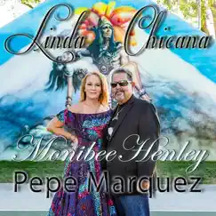 Linda Chicana (feat. Monibee Henley) - Single by Pepe Marquez album reviews, ratings, credits