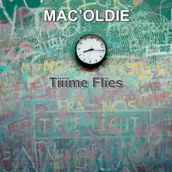 Tiiime Flies (feat. Tyler) - Single by Mac'Oldie album reviews, ratings, credits