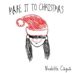 Make It to Christmas Song Lyrics