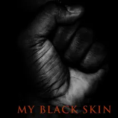 My Black Skin - Single by Justin Fraley album reviews, ratings, credits