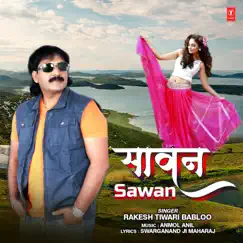 Sawan - Single by Rakesh Tiwari Babloo album reviews, ratings, credits