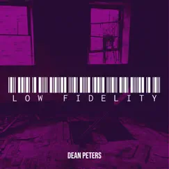 Low Fidelity - Single by Dean Peters album reviews, ratings, credits