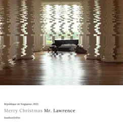 Merry Christmas Mr. Lawrence - Single by BambooOnFire album reviews, ratings, credits