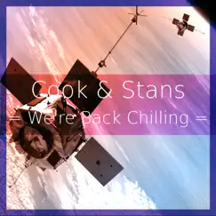 We're Back Chilling by Cook & Stans album reviews, ratings, credits