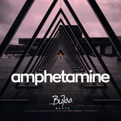 Amphetamine - Single by BuJaa Beats album reviews, ratings, credits