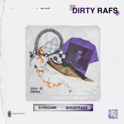 Dirty Rafs - Single by Ghostrage & Shinigami album reviews, ratings, credits