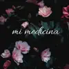 mi medicina - Single album lyrics, reviews, download