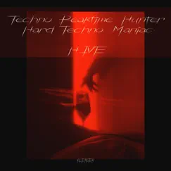 Hive by Techno Peaktime Hunter & Hard Techno Maniac album reviews, ratings, credits