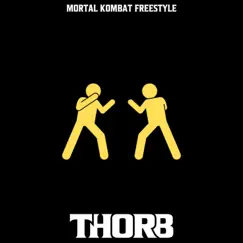 Mortal Kombat Freestyle - Single by Thorb album reviews, ratings, credits