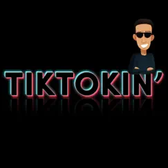 TikTokin' - Single by Kyle Exum album reviews, ratings, credits