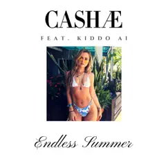 Endless Summer (feat. Kiddo AI) - Single by Cashae album reviews, ratings, credits