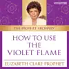 How to Use the Violet Flame album lyrics, reviews, download