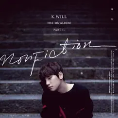 The 4th Album, Pt. 1 Nonfiction by K.Will album reviews, ratings, credits