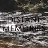 Distant Memories - Single album lyrics, reviews, download