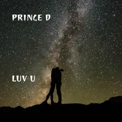 Luv U - Single by Prince D album reviews, ratings, credits