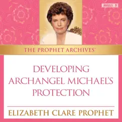 Developing Archangel Michael’s Protection by Elizabeth Clare Prophet album reviews, ratings, credits