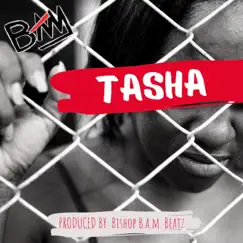 Tasha - Single by B.A.M. album reviews, ratings, credits