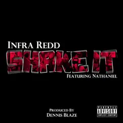 Shake It (feat. Infra Redd & Nathaniel the Great) - Single by Dennis Blaze album reviews, ratings, credits