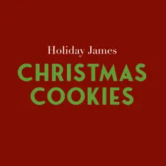 Christmas Cookies - Single by Holiday James album reviews, ratings, credits