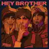 Hey Brother - Single album lyrics, reviews, download