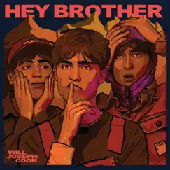 Hey Brother - Single by Will Joseph Cook album reviews, ratings, credits