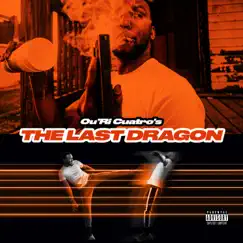 The Last Dragon (Deluxe) by Ou'ri Cuatro's album reviews, ratings, credits