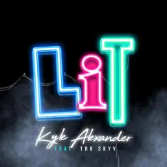 Lit (feat. Tru Skyy) Song Lyrics